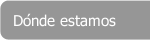 D&oacute;nde estamos
